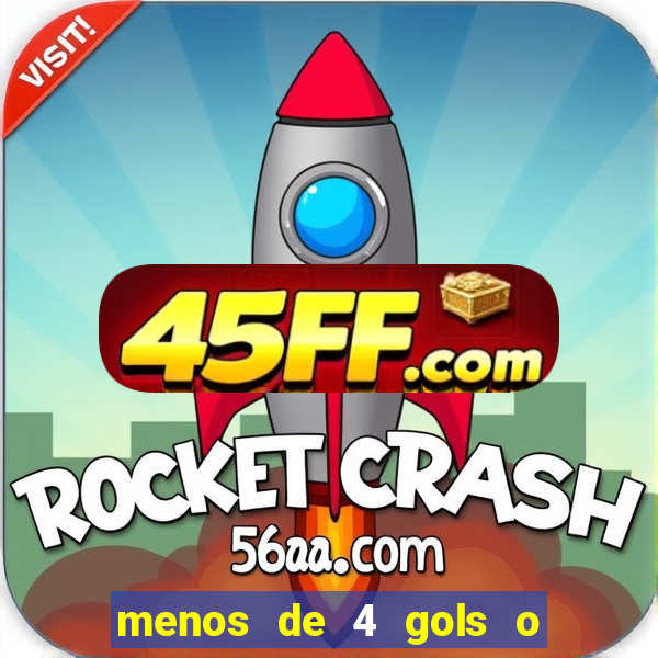 menos de 4 gols o que significa